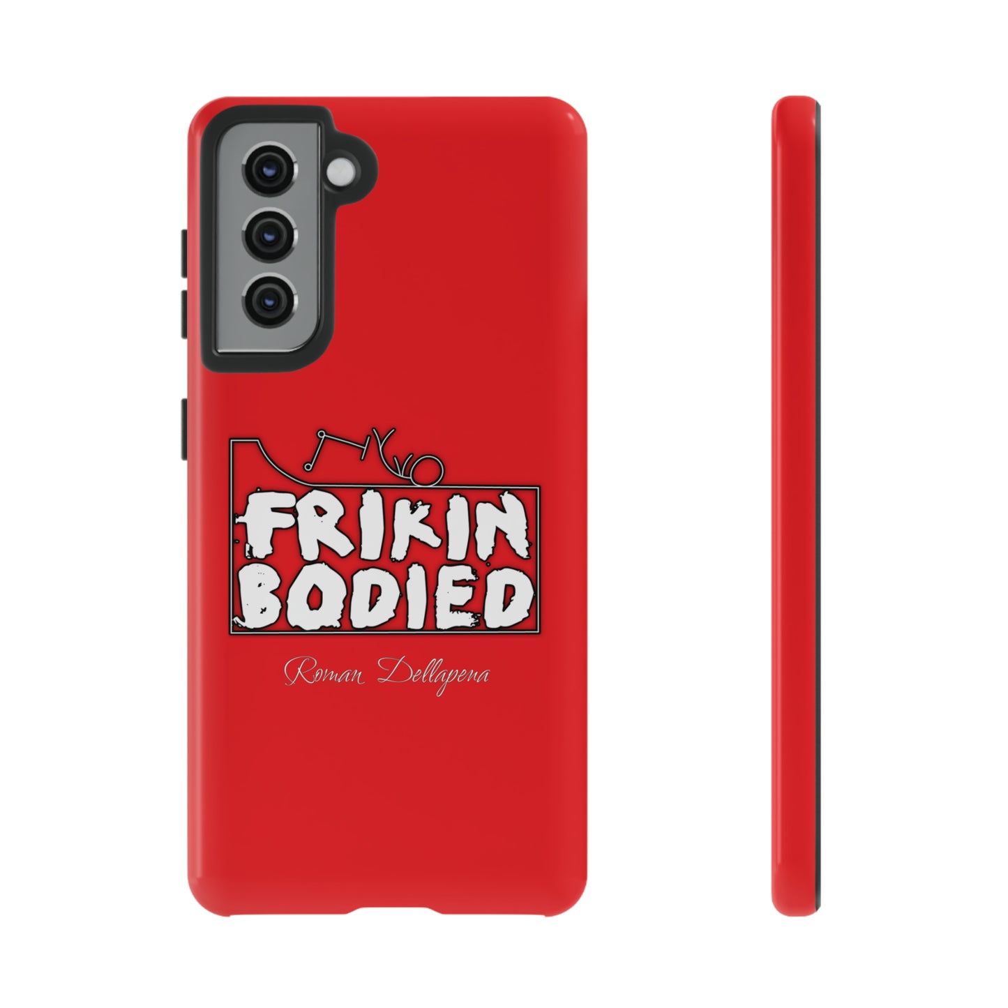 "Frikin Bodied" Phone Cases