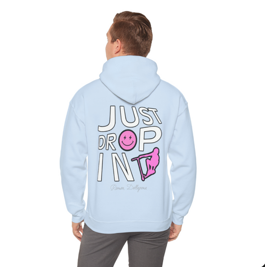 "Just Drop In" Hoodie