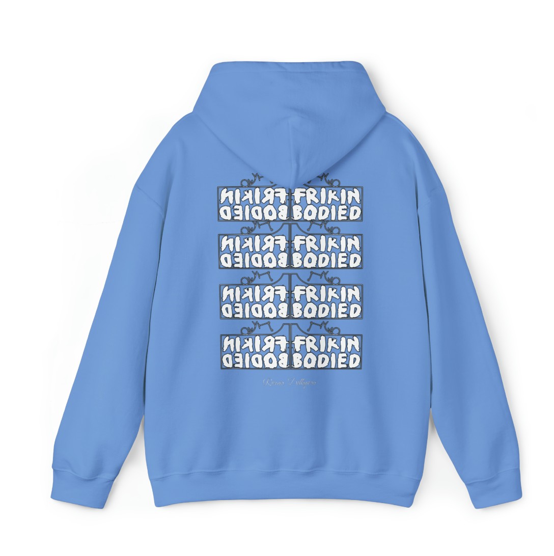 "Frikin Bodied" Hoodie